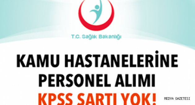 10 BİN KİŞİ HASTANELERDE İŞE ALINACAK