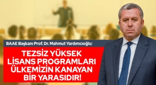 Yardımcıoğlu: Tezsiz Yüksek Lisans Programları Ülkemizin Kanayan Bir Yarasıdır!