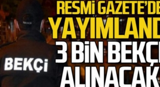 3 BİN BEKÇİ ALIMI