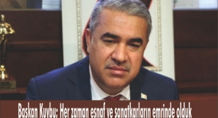 Başkan Kuybu; Her zaman esnaf ve sanatkarların emrinde olduk