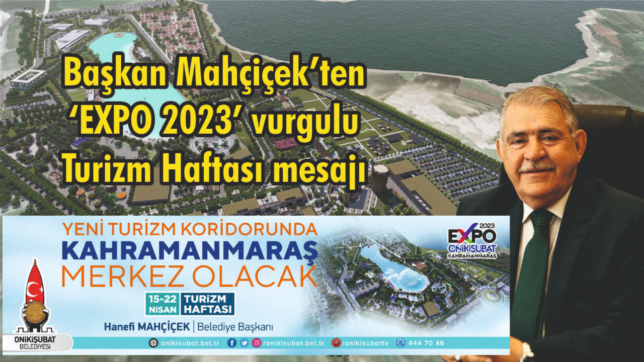 Başkan Mahçiçek’ten ‘EXPO 2023’ vurgulu Turizm Haftası mesajı
