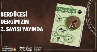 ‘Berdücesi’ Yeni Sayısıyla Okurlarıyla Buluştu
