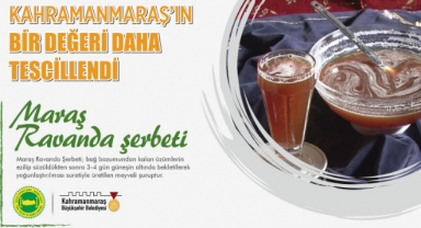 Maraş Ravanda Şerbeti Tescillendi!