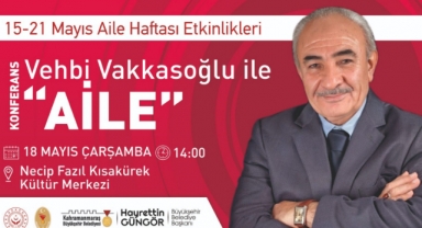Yazar Vakkasoğlu ile Aile Konferansı