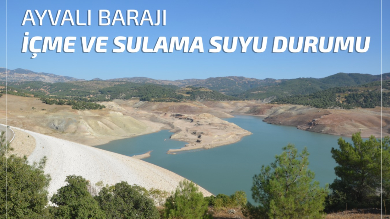 AYVALI BARAJI İÇME VE SULAMA SUYU DURUMU