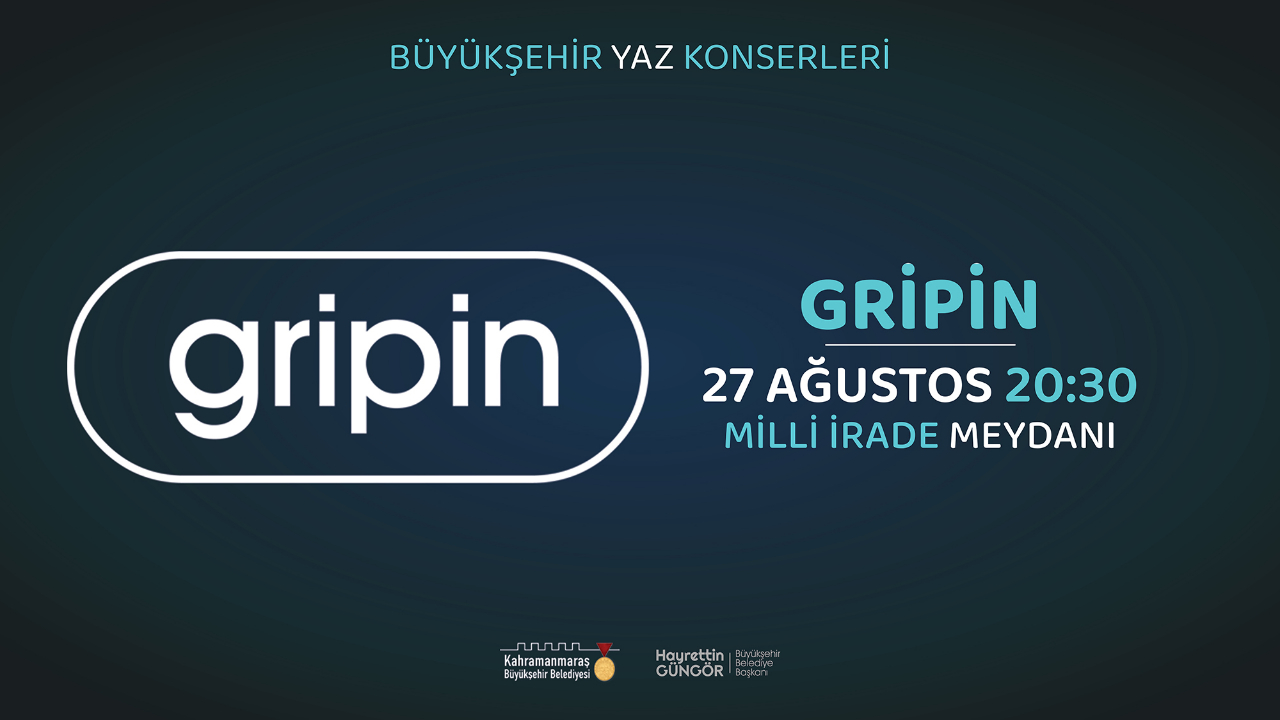 Gripin, Kahramanmaraş’ta Sahne Alacak