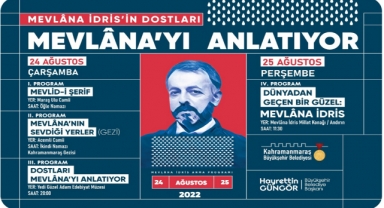 Yazar Mevlâna İdris, Memleketi Kahramanmaraş’ta Anılacak