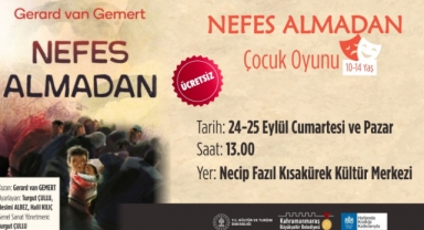 Nefes Almadan” Perdelerini Çocuklar İçin Açacak