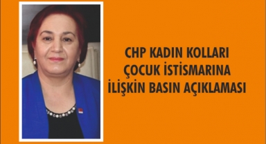 CHP KADIN KOLLARI ÇOCUK İSTİSMARINA İLİŞKİN BASIN AÇIKLAMASI
