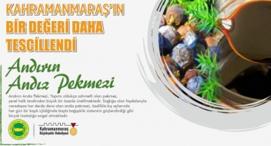 Kahramanmaraş’ın Bir Değeri Daha Tescillendi!