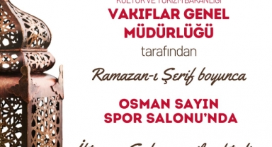 Osman Sayın Spor Salonu’nda Her Gün İftar ve Sahur Var