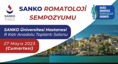 SANKO ÜNİVERSİTESİ ROMATOLOJİ SEMPOZYUMU DÜZENLEYECEK