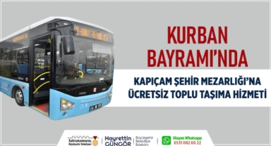 Büyükşehir’den Bayramda Kapıçam Mezarlığı’na Ücretsiz Ulaşım Hizmeti