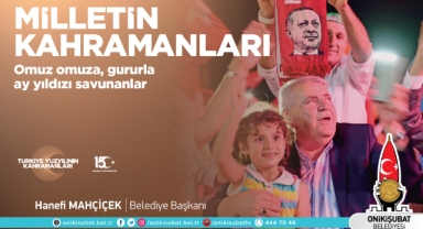 Başkan Mahçiçek; Türkiye Yüzyılı’nın Kahramanları’yla  hainlere geçit vermedik, bundan sonra da vermeyeceğiz