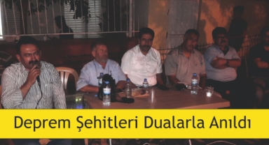 Deprem Şehitleri Dualarla Anıldı