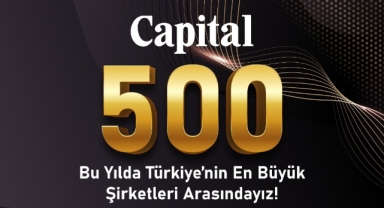 KİPAŞ HOLDİNG CAPİTAL 500’DE 5 ŞİRKETİYLE YER ALDI
