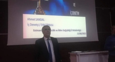 YAZARIMIZ ETİK EĞİTİCİSİ VE İÇ DENETÇİ AHMET SANDAL’DAN BATMAN’DA SEMİNER