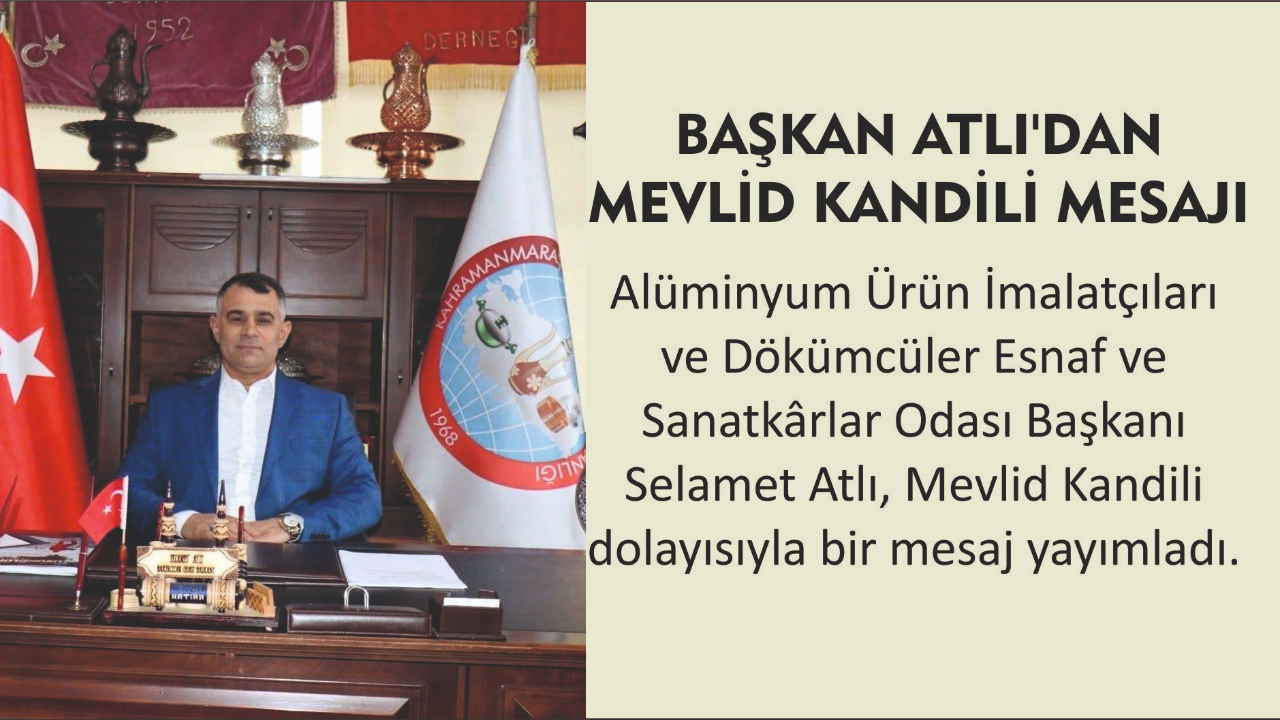 BAŞKAN ATLI’DAN MEVLİD KANDİLİ MESAJI