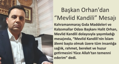 Başkan Orhan’dan “Mevlid Kandili” Mesajı