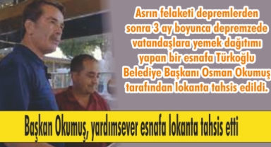 Başkan Okumuş, yardımsever esnafa lokanta tahsis etti