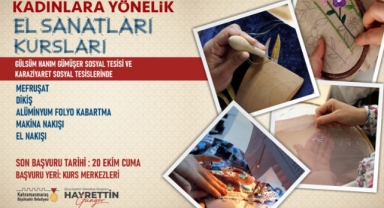 Büyükşehir’in Kadınlara Yönelik El Sanatları Kursunda Kayıtlar Başladı!