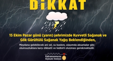 Kahramanmaraş’ta Sağanak Yağış Uyarısı!