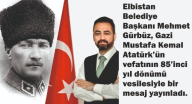 Başkan Gürbüz’den 10 Kasım mesajı