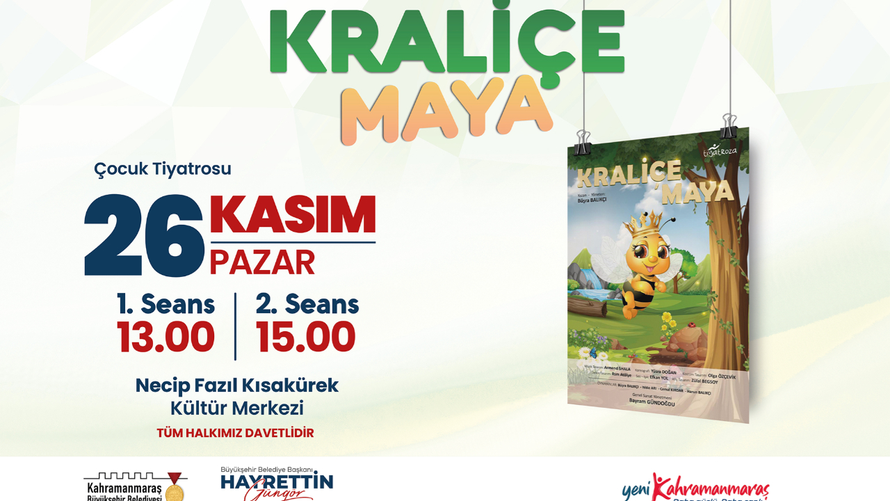 ‘Kraliçe Maya’ Minikler İçin Sahnelenecek