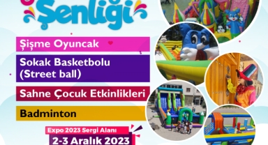 EXPO 2023 Çocuk Şenliği bu hafta sonu çocuklarla buluşacak