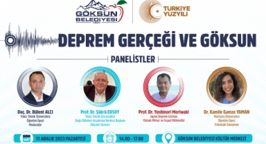 GÖKSUN BELEDİYESİ “DEPREM GERÇEĞİ VE GÖKSUN” KONULU PANEL DÜZENLİYOR