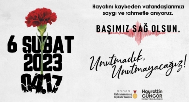 Başkan Güngör; “Depremde Kaybettiğimiz Canlarımıza Allah’tan Rahmet Diliyoruz”