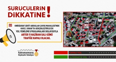 Onikişubat’ta O Arter 1 Gün Süreyle Trafiğe Kapalı Olacak
