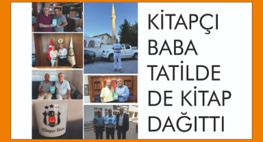 KİTAPÇI BABA TATİLDE DE KİTAP DAĞITTI