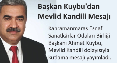 Başkan Kuybu'dan Mevlid Kandili Mesajı