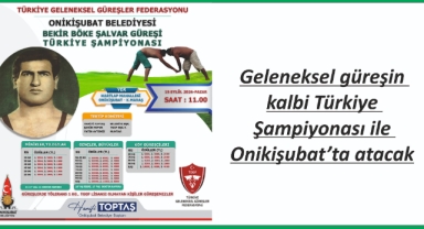 Geleneksel güreşin kalbi Türkiye Şampiyonası ile Onikişubat’ta atacak