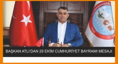 BAŞKAN ATLI’DAN 29 EKİM CUMHURİYET BAYRAMI MESAJI