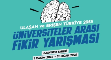 GENÇLER ULAŞTIRMA PROJELERİ İÇİN YARIŞACAK