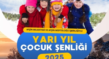 Afşin Belediyesi ve Afşin İlçe Müftülüğü’nden Yarı Yıl Çocuk Şenliği!