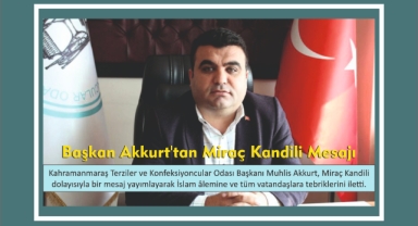 Başkan Akkurt’tan Miraç Kandili Mesajı