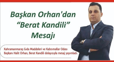 Başkan Orhan’dan “Berat Kandili” Mesajı