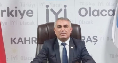 İYİ Parti Kahramanmaraş İl Başkanı Süleyman Tekerek: 