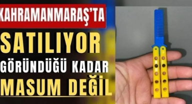 YEREL -Kahramanmaraş’ta Okul Çevrelerinde Tehlike: Kelebek Bıçağı Görünümlü Oyuncaklar Endişelendiriyor