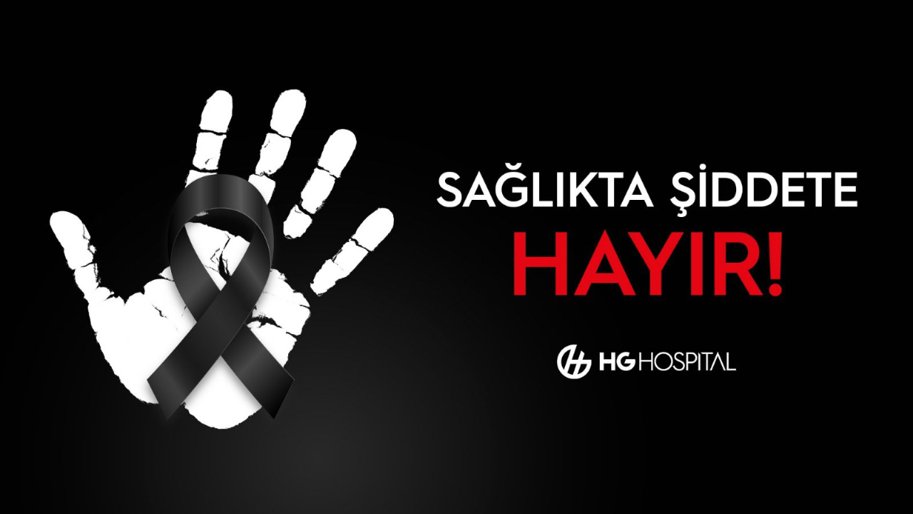 Sağlıkta Şiddette Hayır