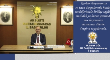 AK Parti Kahramanmaraş İl Başkanı M.Burak Gül’den Kurban Bayramı Mesajı: