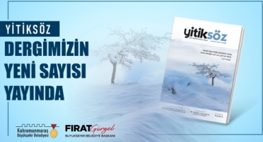 Büyükşehir’in Ödüllü Dergisi Yitiksöz’ün 27. Sayısı Yayında!