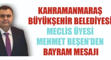 Mehmet Beşen’den Kurban Bayramı Mesajı: “Bayramlar, Kardeşlik ve Huzurun Temsilidir”