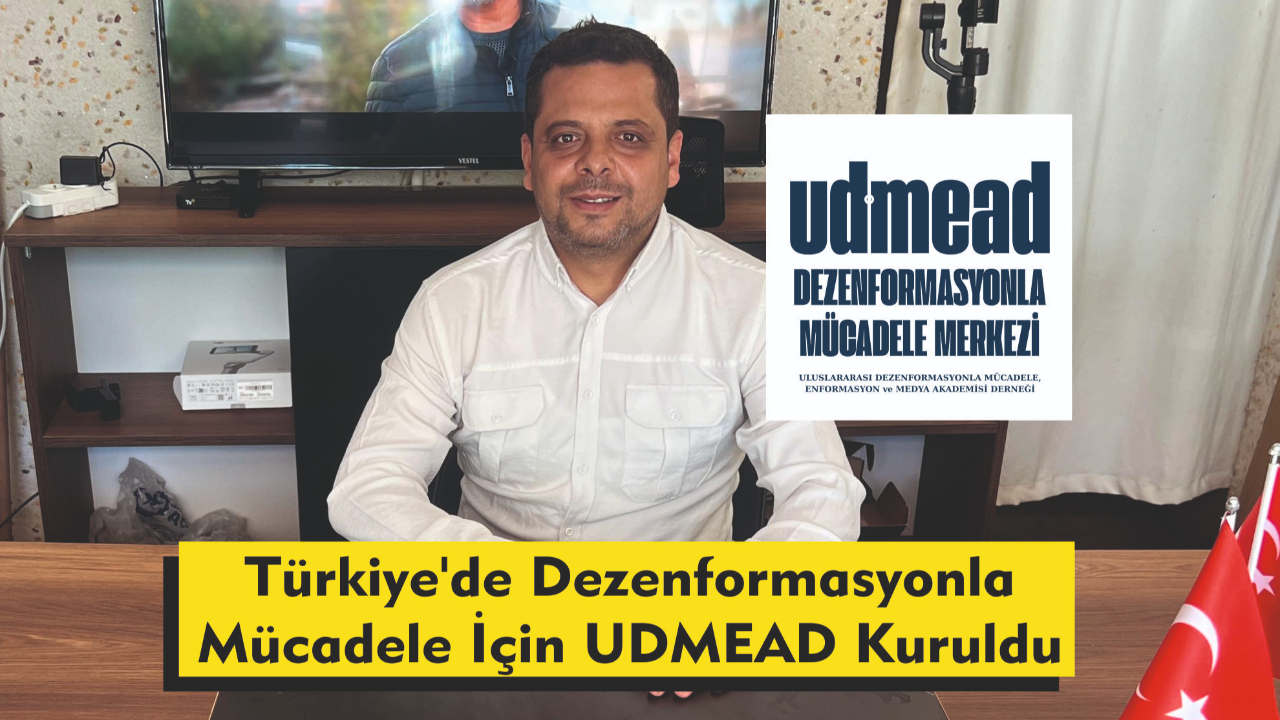 Türkiye'de Dezenformasyonla Mücadele İçin UDMEAD Kuruldu