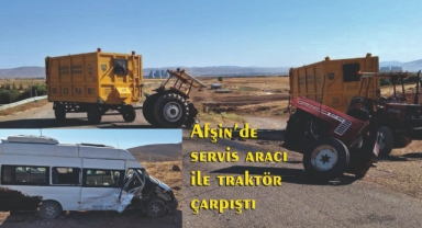 Afşin’de servis aracı ile traktör çarpıştı