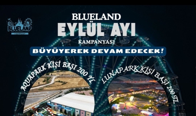 BlueLand’te Sınırsız Eğlence Artık Hafta İçi Her Gün!