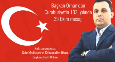 Başkan Orhan’dan Cumhuriyetin 102. yılında 29 Ekim mesajı